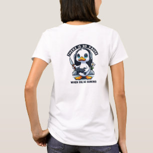 Er is geen pauze wanneer online gaming eend t-shirt