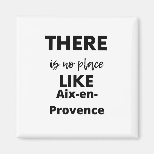 er is geen plaats als Aix-en-Provence Magneet (Voorkant)
