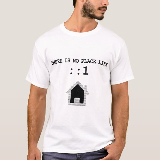 Er is geen Plaats als Huis::1 Lokale sysadmin van T-shirt (Voorkant)