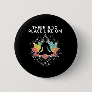 Er Is Geen Plaats Als Om Namaste Spirituele Lance Ronde Button 5,7 Cm