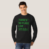 Er is geen plaats zoals 127001 IP-adres programmer T-shirt (Voorkant volledig)