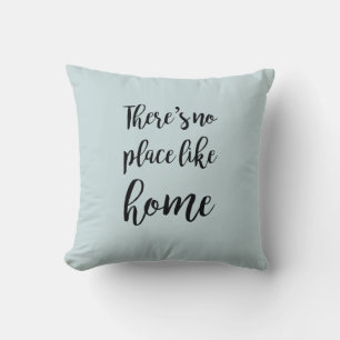 Er is geen plaats zoals Home Pillow Kussen