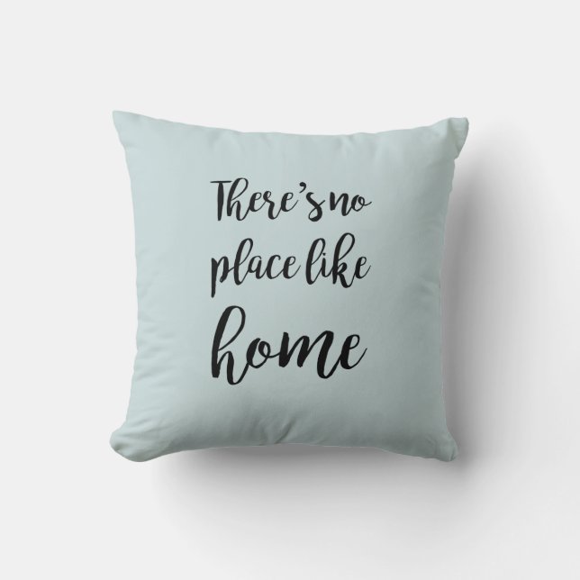 Er is geen plaats zoals Home Pillow Kussen (Voorkant)