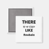 er is geen plaats zoals Roubaix Magneet (Voorkant / Achterkant)