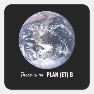 Er is geen plan B, klimaatverandering Vierkante Sticker