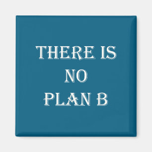 Er Is Geen Plan B Motiverend Magneet