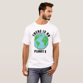 Er is geen planeet B - Actief zijn T-shirt (Voorkant volledig)