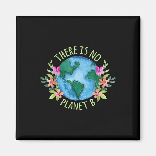 Er is geen planeet B behalve Moeder Aarde Liefde Magneet (Voorkant)