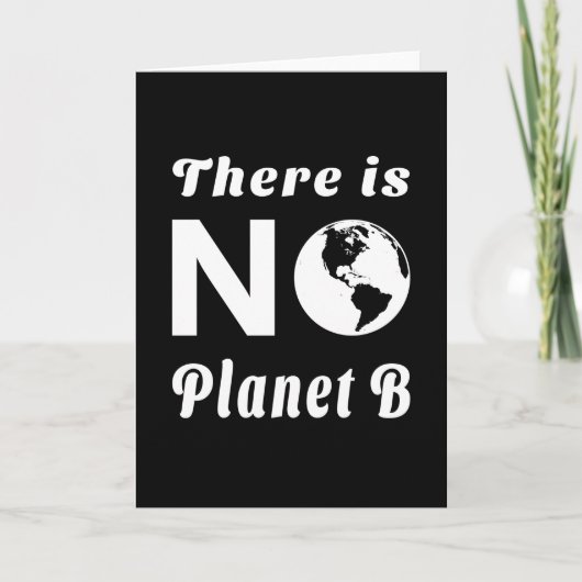 Er is geen planeet B Bescherm de wereld Aardedag B Kaart (Voorkant)