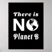 Er is geen planeet B Bescherm de wereld Aardedag Poster (Voorkant)