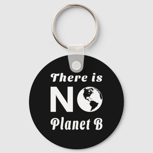 Er is geen planeet B Bescherm de wereld Aardedag Sleutelhanger (Voorkant)