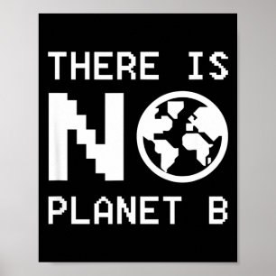 Er Is Geen Planeet B Bewustzijn Milieuactivisme Poster