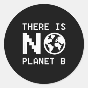 Er is geen planeet B bewustzijn milieuactivisme Ronde Sticker