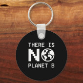 Er is geen planeet B bewustzijn milieuactivisme Sleutelhanger (Voorkant)