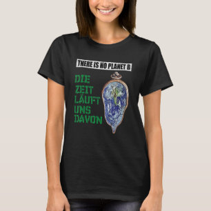 Er is geen planeet B de tijd loopt van het T-shirt