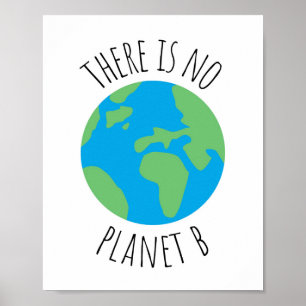 Er is geen planeet B, denk groen, planeet, klimaat Poster