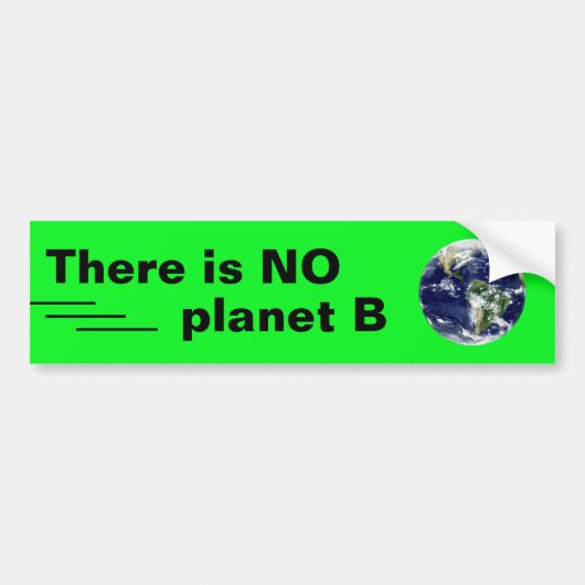 Er is GEEN planeet B /Drive & Walk - Ex. Rebellion Bumpersticker (Voorkant)