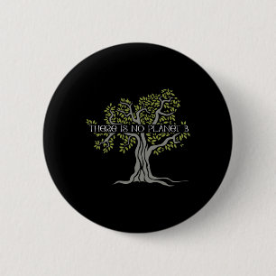 Er is geen planeet B Earth Day 4 Ronde Button 5,7 Cm