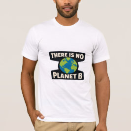 Er is geen planeet B | Earth Day Eco Activist T-shirt