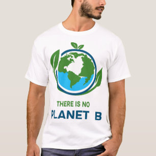 Er Is Geen Planeet B Earth Day Eco T-Shirt