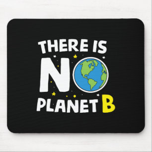 Er is geen planeet B - Earth Day en het milieu Muismat