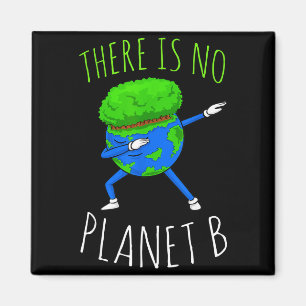 Er is geen planeet B Grappige Earth Day 2022 Magneet