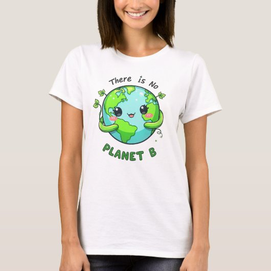 Er is geen planeet B, heb je moeder aarde lief T-shirt (Voorkant)