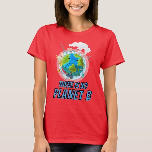 Er is geen planeet B-kleurrijke aarde T-shirt (Voorkant)