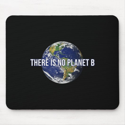 Er is geen planeet B-klimaatbescherming Muismat (Voorkant)