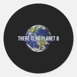 Er is geen planeet B-klimaatbescherming Ronde Sticker
