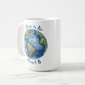 Er Is Geen Planeet B Koffiemok (Voorkant links)