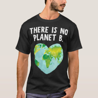 Er Is Geen Planeet B - Liefde T-shirt