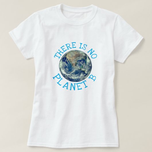 "Er is geen planeet B" met aarde T-shirt (Design voorkant)