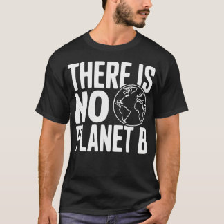 Er Is Geen Planeet B Milieu T-shirt