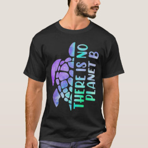 Er is geen planeet B milieubescherming _1 T-shirt