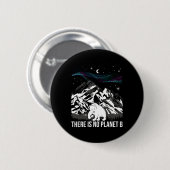 Er is geen planeet B - Milieubescherming EA Ronde Button 5,7 Cm (Voorkant /achterkant)