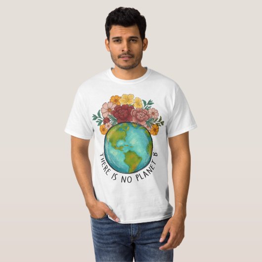 Er is geen planeet B: milieubescherming T-shirt (Voorkant volledig)
