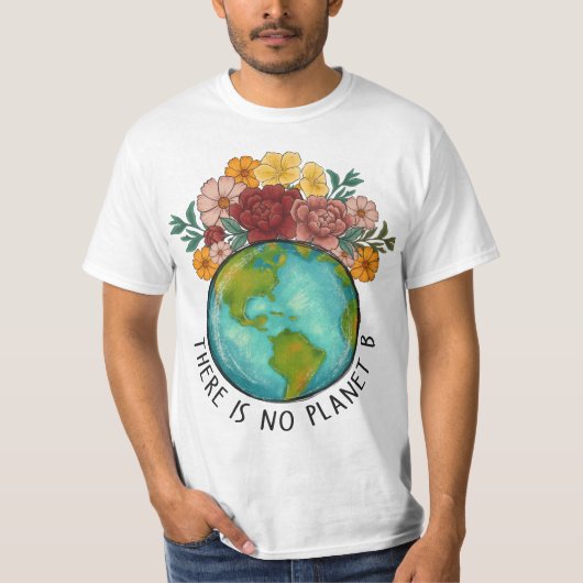 Er is geen planeet B: milieubescherming T-shirt (Voorkant)
