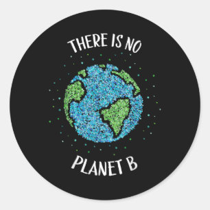 Er is geen planeet B milieuklimaat Aarde C Ronde Sticker