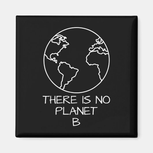 Er is geen planeet B natuurlijk plastic Magneet (Voorkant)