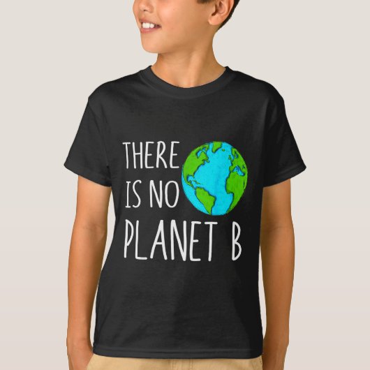 Er is geen planeet B - Opwarming van de Aarde  T-shirt (Voorkant)