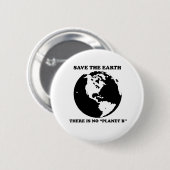 Er is geen planeet "B" Ronde Button 5,7 Cm (Voorkant /achterkant)