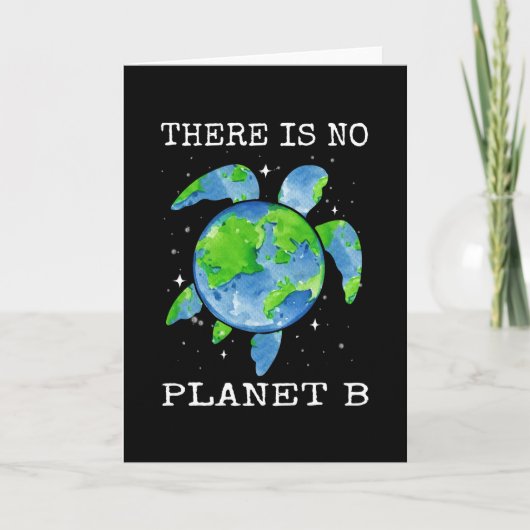 Er is geen planeet B Schildpad Ontwerp Earth Day C Kaart (Voorkant)