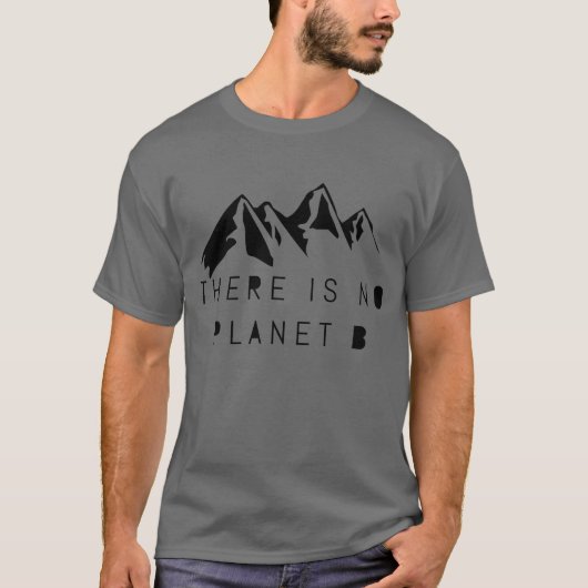 Er is geen planeet B T-shirt (Voorkant)