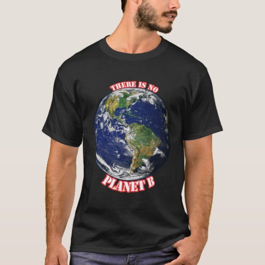Er is geen planeet b T-shirt (Voorkant)