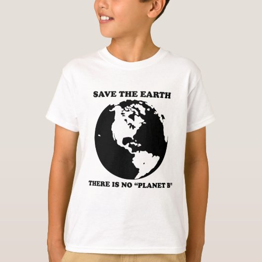 Er is geen planeet "B" T-shirt (Voorkant)