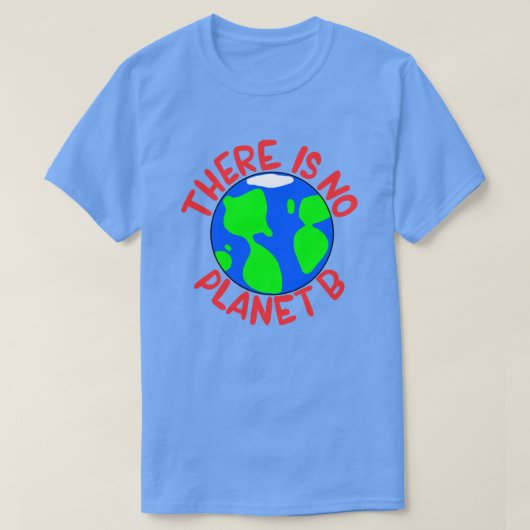 Er is geen planeet B T-shirt (Design voorkant)