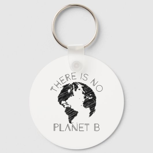 Er is geen planeet B tegen de opwarming van de aar Sleutelhanger (Voorkant)