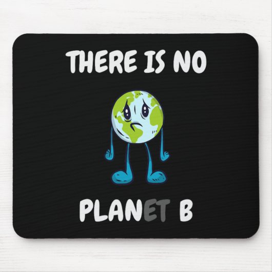 Er is geen planeet (plan) B - Klimaatverandering a Muismat (Voorkant)