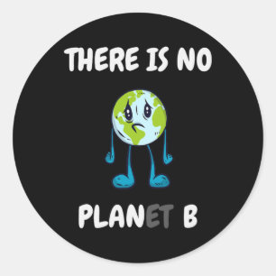 Er is geen planeet (plan) B - Klimaatverandering a Ronde Sticker